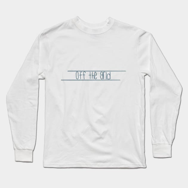 Off The Grid (Mts) Long Sleeve T-Shirt by sunshineandcompany